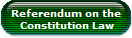 Referendum on the
 Constitution Law