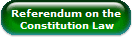 Referendum on the
 Constitution Law