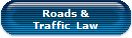 Roads &
Traffic  Law