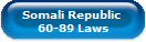 Somali Republic 
60-89 Laws