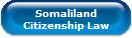 Somaliland
Citizenship Law